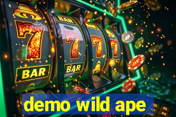 demo wild ape